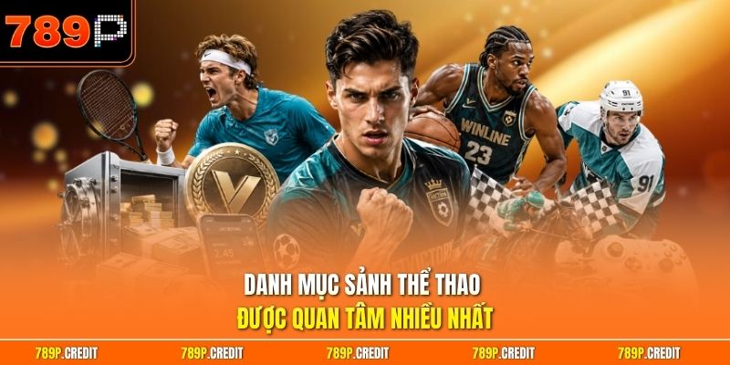 Danh mục sảnh thể thao được quan tâm nhiều nhất